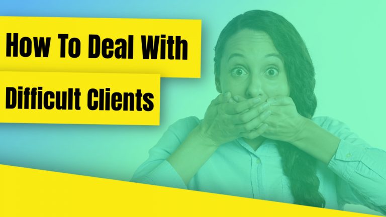 How To Deal With Difficult Clients