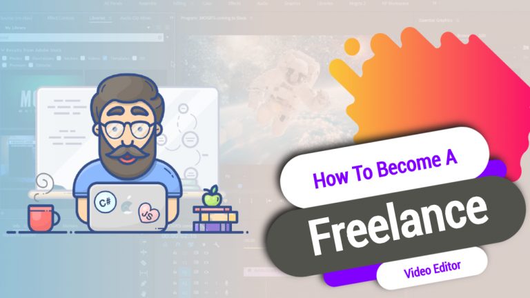 How To Become A Freelance Video Editor