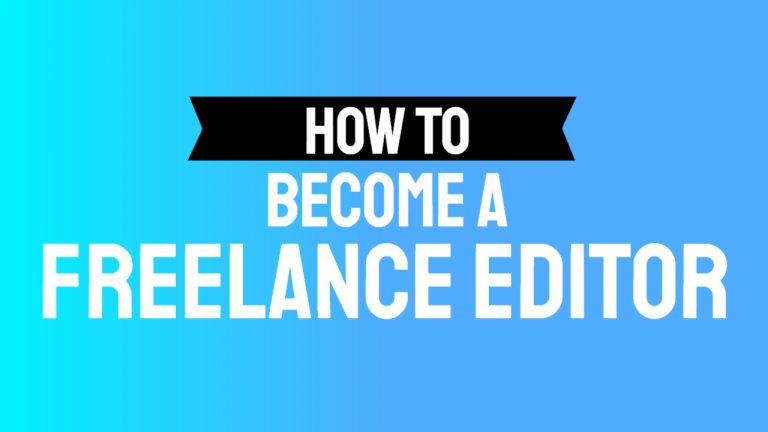 How To Become A Freelance Editor