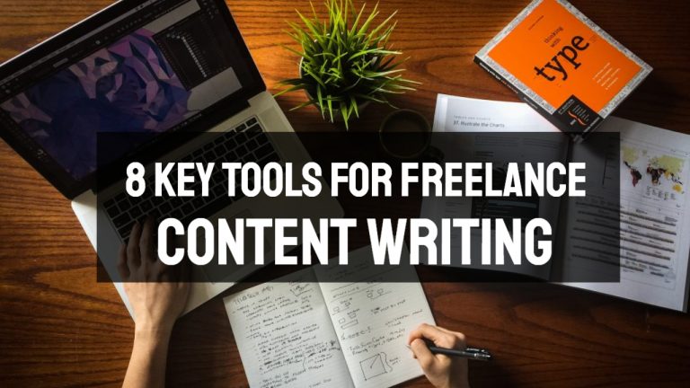 8 Key Tools For Freelance Content Writing