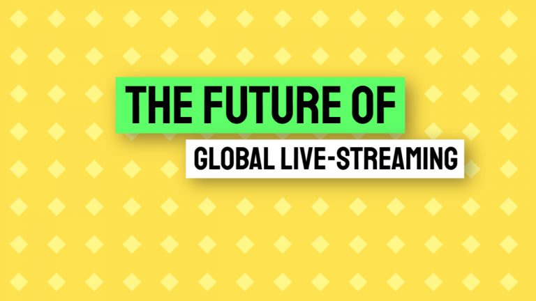 The Future Of Global Live-streaming